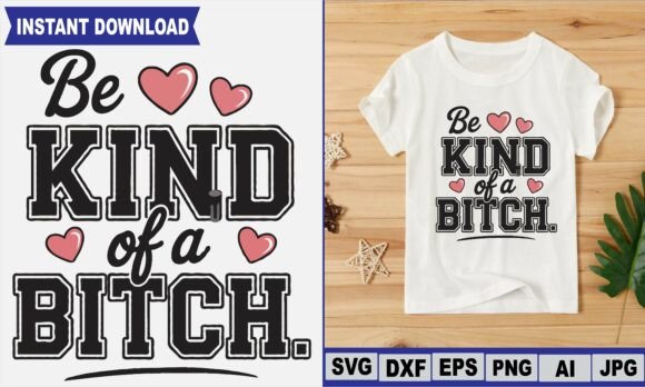 Be Kind of a Bitch Funny Embroidery Review