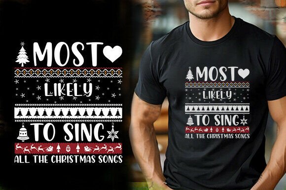 MOST LIKELY to SING ALL the CHRISTMAS so